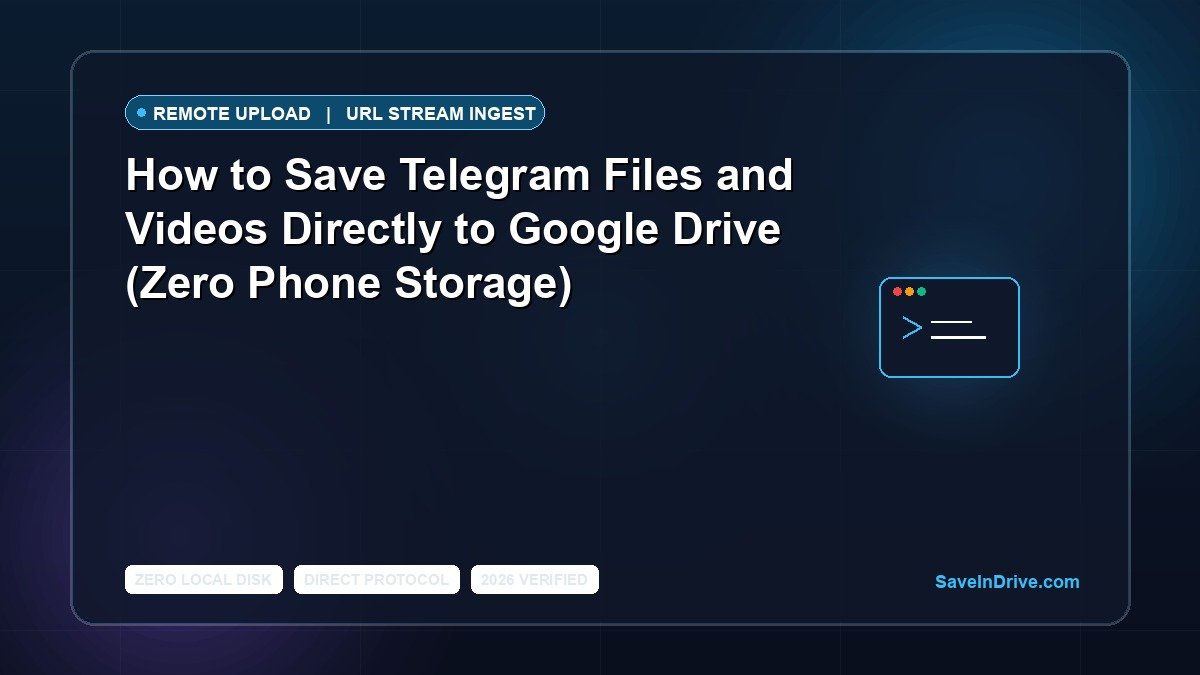 How to Save Telegram Files and Videos Directly to Google Drive (Zero Phone Storage)